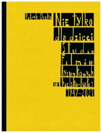 nie-tylko-dla-dzieci-studio-filmow-rysunkowych-w-bielsku-bialej-1947-2021