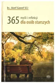 365-mysli-i-refleksji-dla-osob-starszych-jozef-gawel