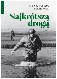 najkrotsza-droga-stanislaw-sosabowski