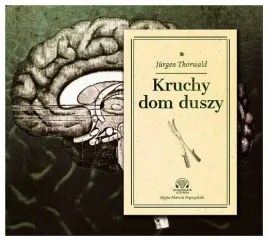 kruchy-dom-duszy-jurgen-thorwald