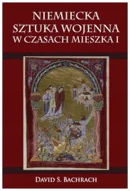bachrach-niemiecka-sztuka-wojenna-w-czasach