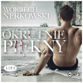 okrutnie-piekny-audiobook-wojciech-nerkowski