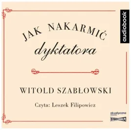jak-nakarmic-dyktatora-audiobook