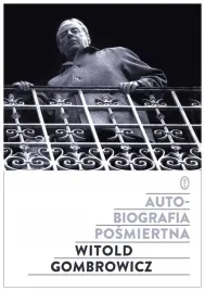 autobiografia-posmiertna-witold-gombrowicz