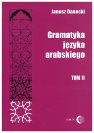 gramatyka-jezyka-arabskiego-tom-2-janusz-danecki