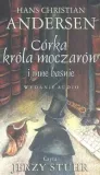 corka-krola-moczarow-audiobook-andersen-hans-stan-nowy