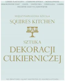 sztuka-dekoracji-cukierniczej-squires-kitchen