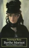 berthe-morisot-dominique-bona-wydawnictwo-noir-sur-blanc