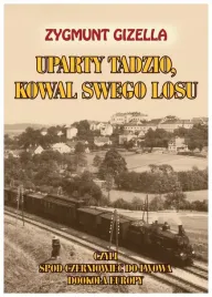 uparty-tadzio-kowal-swego-losu