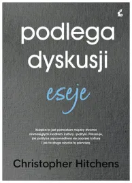 podlega-dyskusji-eseje-christopher-hitchens