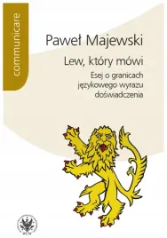 lew-ktory-mowi-esej-o-granicach-jezykowego-wyrazu