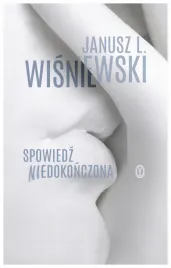 spowiedz-niedokonczona-janusz-leon-wisniewski