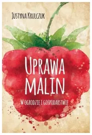 uprawa-malin-w-ogrodzie-i-gospodarstwie-krulczuk