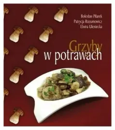 pilarek-grzyby-w-potrawach