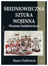 hans-delbrck-sredniowieczna-sztuka-wojenna-t1