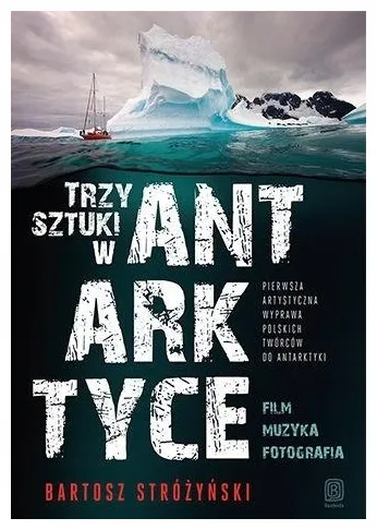 trzy-sztuki-w-antarktyce-bartosz-strozynski