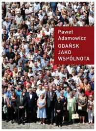gdansk-jako-wspolnota-pawel-adamowicz