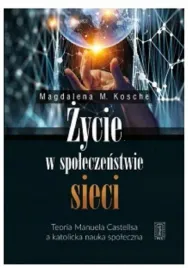 zycie-w-spoleczenstwie-sieci-teoria-manuela