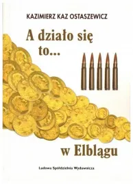 a-dzialo-sie-to-w-elblagu-kaztaszewicz