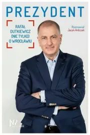 prezydent-rafal-dutkiewicz-nie-tylko-o-wroclawiu
