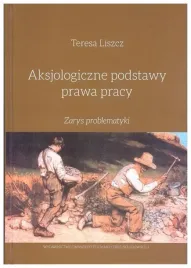 aksjologiczne-podstawy-prawa-pracy-liszcz