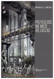 przyszlosc-nie-moze-sie-zaczac-polski