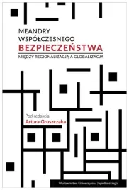 meandry-wspolczesnego-bezpieczenstwa-gruszczak