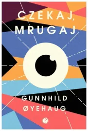czekaj-mrugaj-gunnhild-oyehaug