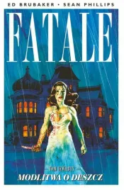 fatale-t4-modlitwa-o-deszcz-brubaker