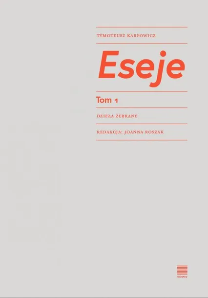 eseje-tom-1-dziela-zebrane-wydanie-standardowe