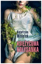 ksiezycowa-kolysanka-katarzyna-misiolek
