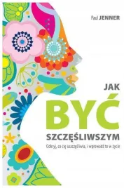 jak-byc-szczesliwszym-odkryj-co-cie-uszczesliwia