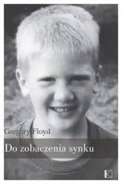 do-zobaczenia-synku-gregory-floyd