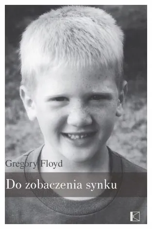 do-zobaczenia-synku-gregory-floyd