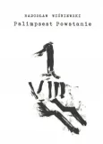 palimpsest-powstanie-tytul-palimpsest-powstanie