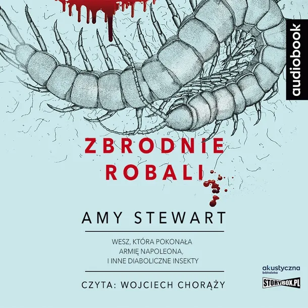 zbrodnie-robali-audiobook-tytul-zbrodnie-robali-wesz-ktora-pokonala-armie-napoleona-i-inne-diaboliczne-insekty-audiobook