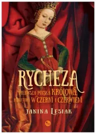 rycheza-pierwsza-polska-krolowa-janina-lesiak