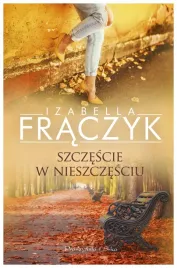 szczescie-w-nieszczesciu-izabella-fraczyk