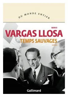 temps-sauvages-mario-vargas-llosa