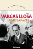 temps-sauvages-mario-vargas-llosa-stan-nowy