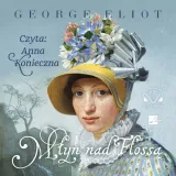 mlyn-nad-flossa-george-eliot-audiobook-stan-nowy