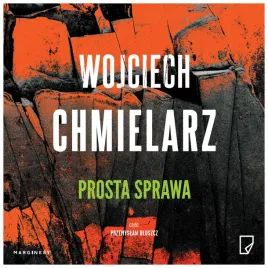 prosta-sprawa-wojciech-chmielarz-audiobook
