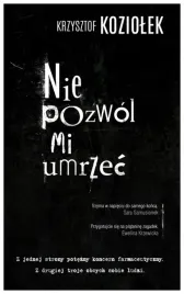 nie-pozwol-mi-umrzec-krzysztof-koziolek