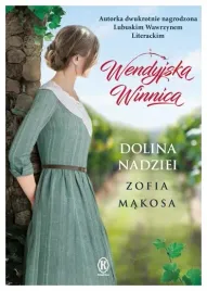 wendyjska-winnica-dolina-nadziei-zofia-makosa