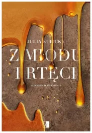 z-miodu-i-rteci-tom-2-julia-kubicka