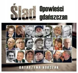 slad-opowiesci-gdanszczan-katarzyna-korczak