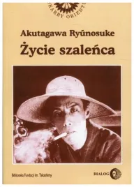 zycie-szalenca-i-inne-opowiadania-a-ryunosuke