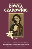 sir-edward-grey-t-1-lowca-czwrownic-cechy-twarda-okladka