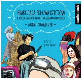 brakujaca-polowa-dziejow-anna-kowalczyk-audiobook