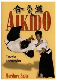 aikido-teoria-i-praktyka-morihiro-saito